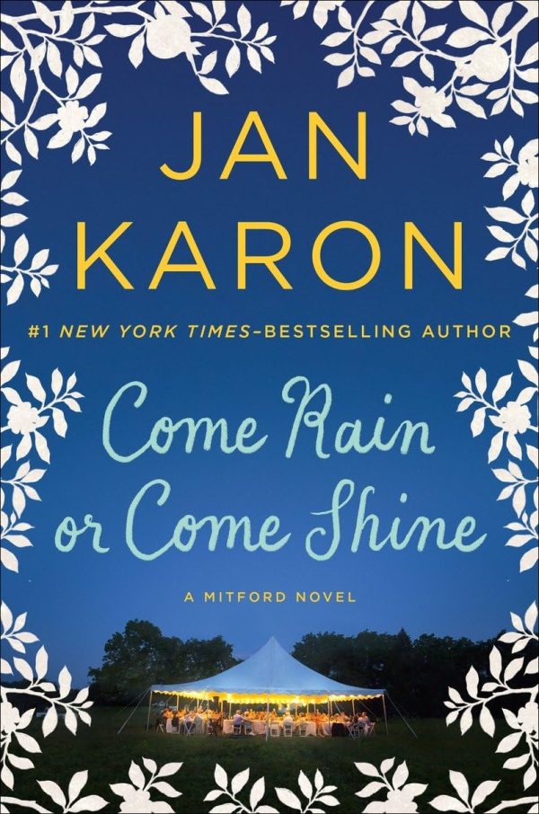 Come Rain or Come Shine (A Mitford Novel) Jan Karon [Hardcover]