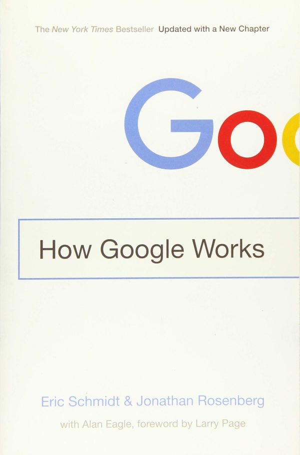 How Google Works [Paperback] Schmidt, Eric and Rosenberg, Jonathan