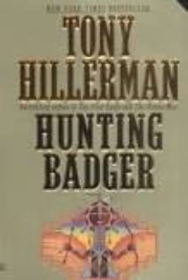 Hunting Badger (A Leaphorn and Chee Novel) Hillerman, Tony