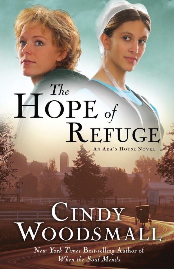 The Hope of Refuge (Ada's House Series, Book 1) [Paperback] Woodsmall, Cindy