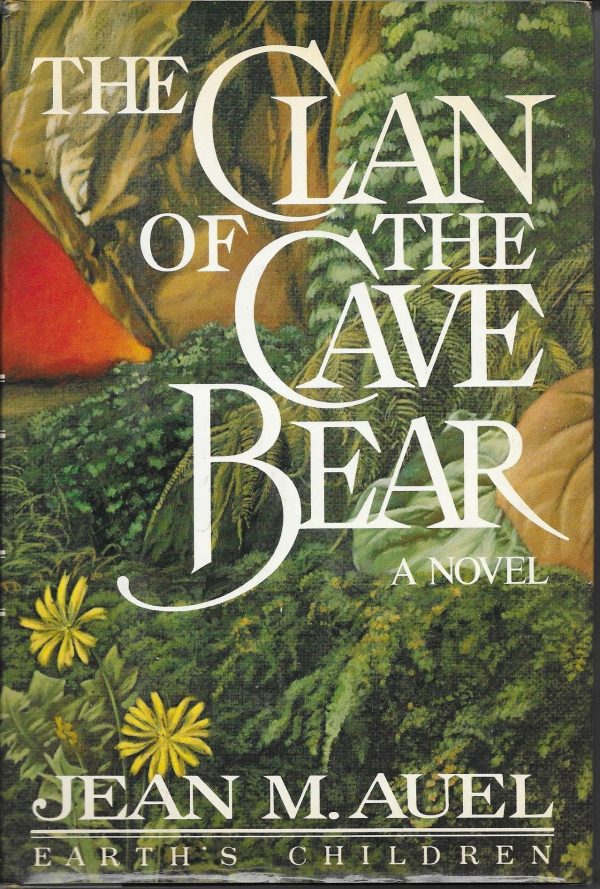 Clan of the Cave Bear (Earth's Children, 1) Auel, Jean M.