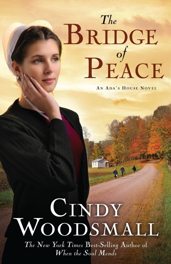 The Bridge of Peace (Ada's House, Book 2) [Paperback] Woodsmall, Cindy