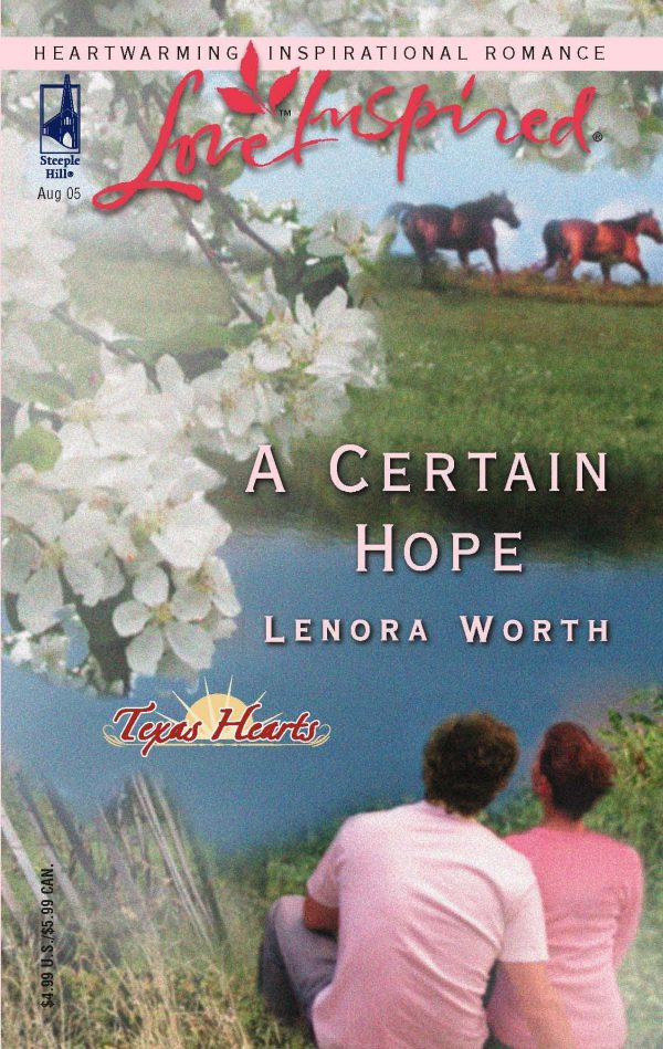 A Certain Hope (Texas Hearts, Book 1) (Love Inspired #311) Worth, Lenora