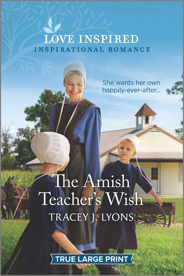 The Amish Teacher's Wish (Love Inspired) Lyons, Tracey J.