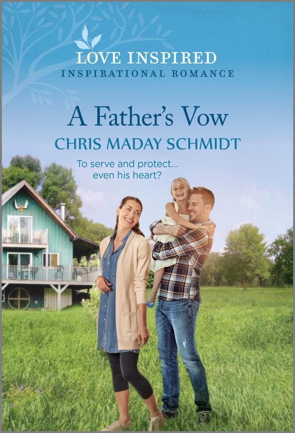 A Father's Vow: An Uplifting Inspirational Romance (Love Inspired, 1) [Mass Market Paperback] Schmidt, Chris Maday