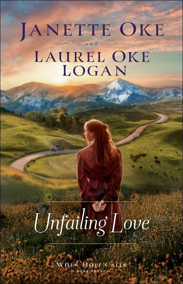 Unfailing Love (When Hope Calls) [Paperback] Janette Oke and Logan, Laurel Oke