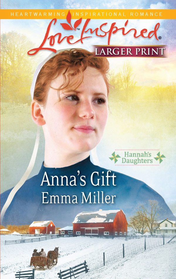 Anna's Gift (Hannah's Daughters, 3) Miller, Emma