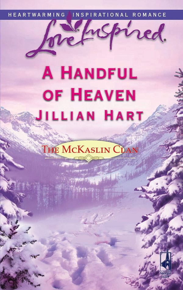 A Handful of Heaven (The McKaslin Clan: Series 2, Book 4) (Love Inspired #335) Hart, Jillian