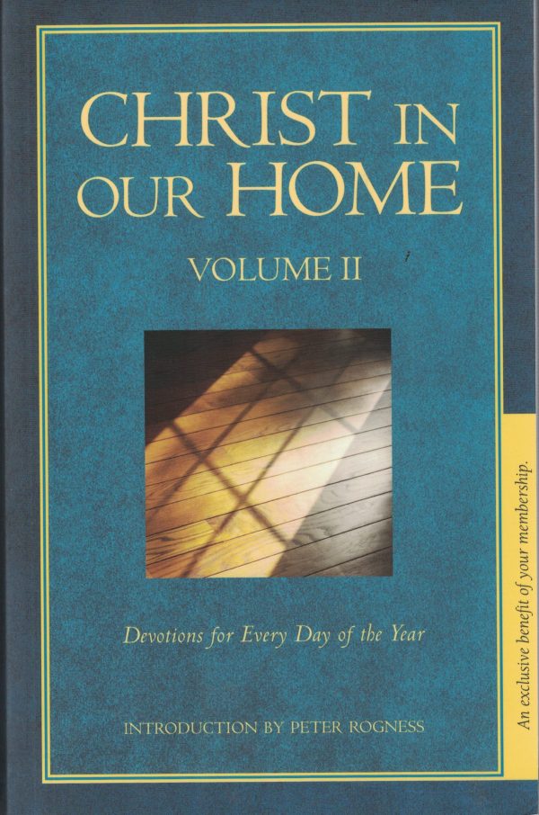 Christ in Our Home: Devotions for Every Day of the Year, Vol. 2 [Paperback] Mark A. Hinton; Gloria E. Bengston; James Satter and Peter Rogness