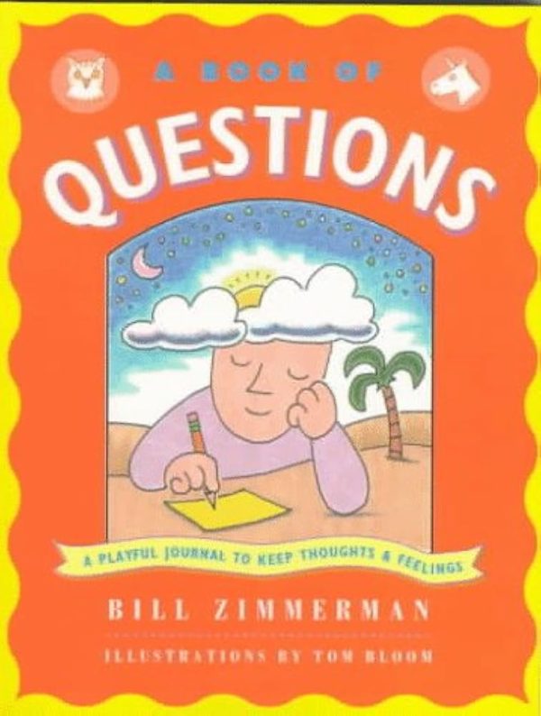 A book of questions: A playful journal to keep thoughts & feelings Zimmerman, William