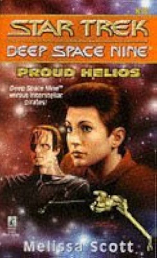 Proud Helios (Star Trek Deep Space Nine, No 9) Scott, Melissa