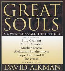 Great Souls: Six Who Changed the Century Aikman, David