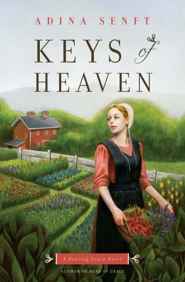 Keys of Heaven: A Healing Grace Novel Senft, Adina