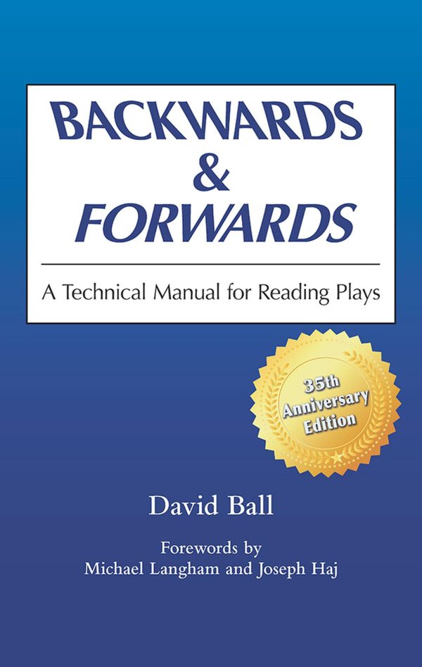 Backwards & Forwards: A Technical Manual for Reading Plays [Paperback] David Ball and Michael Langham