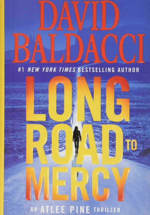 Long Road to Mercy (An Atlee Pine Thriller, 1) [Hardcover] Baldacci, David