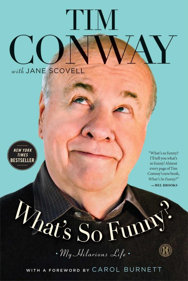 What's So Funny?: My Hilarious Life Conway, Tim; Scovell, Jane and Burnett, Carol