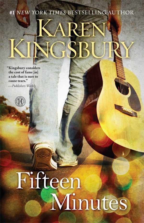 Fifteen Minutes: A Novel Kingsbury, Karen