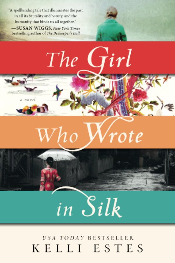 The Girl Who Wrote in Silk: A Novel of Chinese Immigration to the Pacific Northwest (Inspired by True Events) [Paperback] Estes, Kelli