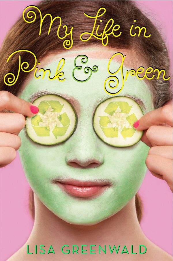 My Life in Pink & Green: Pink & Green Book One [Paperback] Greenwald, Lisa