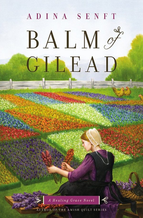 Balm of Gilead: A Healing Grace Novel (Healing Grace (3)) Senft, Adina