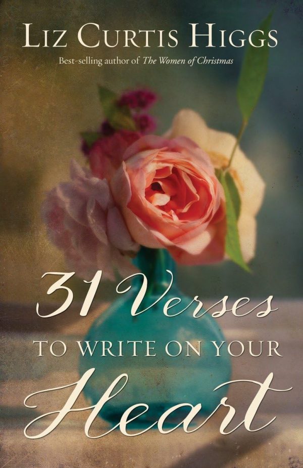 31 Verses to Write on Your Heart [Hardcover] Higgs, Liz Curtis