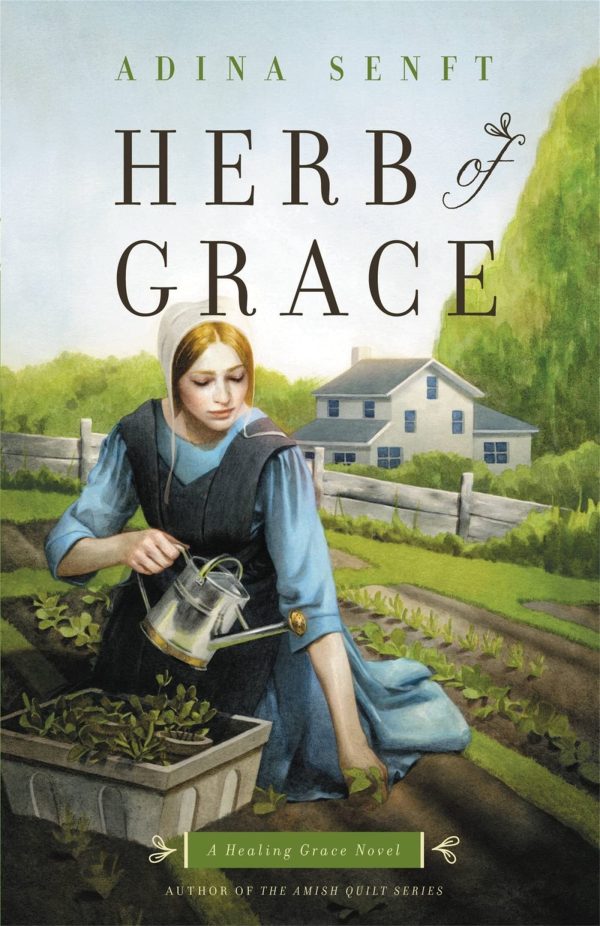 Herb of Grace: A Healing Grace Novel (Healing Grace (1)) Senft, Adina