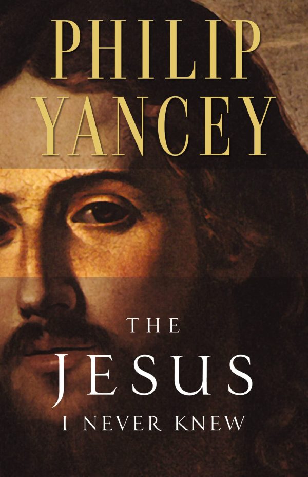 The Jesus I Never Knew [Paperback] Yancey, Philip