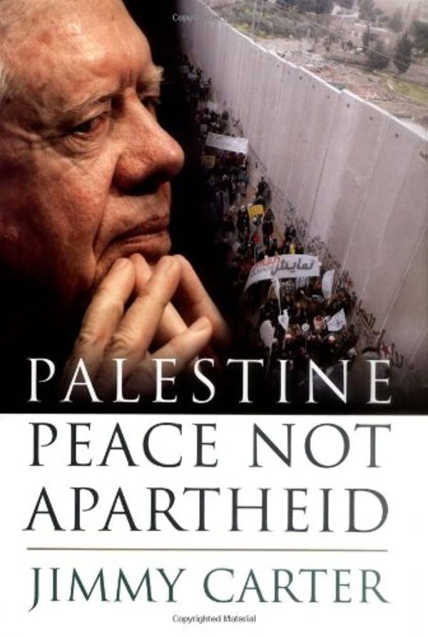 Palestine: Peace Not Apartheid [Hardcover] Carter, Jimmy