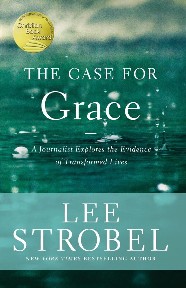 The Case for Grace: A Journalist Explores the Evidence of Transformed Lives [Paperback] Strobel, Lee