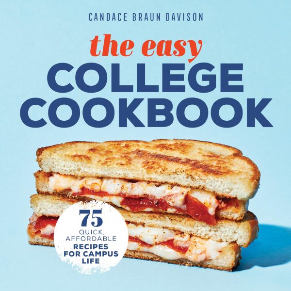 The Easy College Cookbook: 75 Quick, Affordable Recipes for Campus Life [Paperback] Davison, Candace Braun