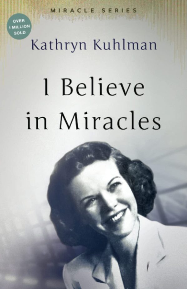 I Believe In Miracles: The Miracles Set [Paperback] Kuhlman, Kathryn