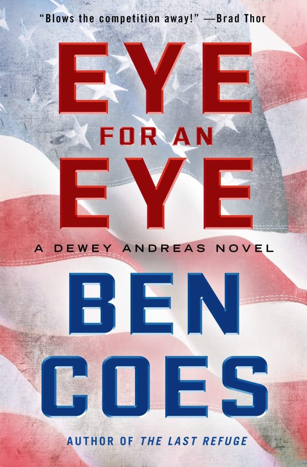 Eye for an Eye (A Dewey Andreas Novel) Coes, Ben