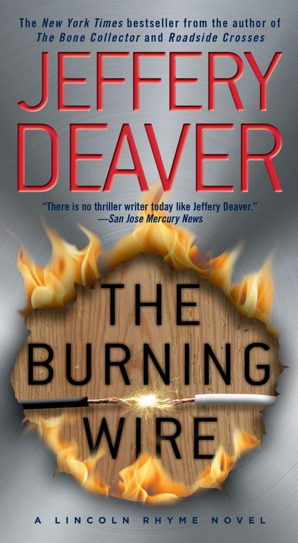 The Burning Wire: A Lincoln Rhyme Novel Deaver, Jeffery