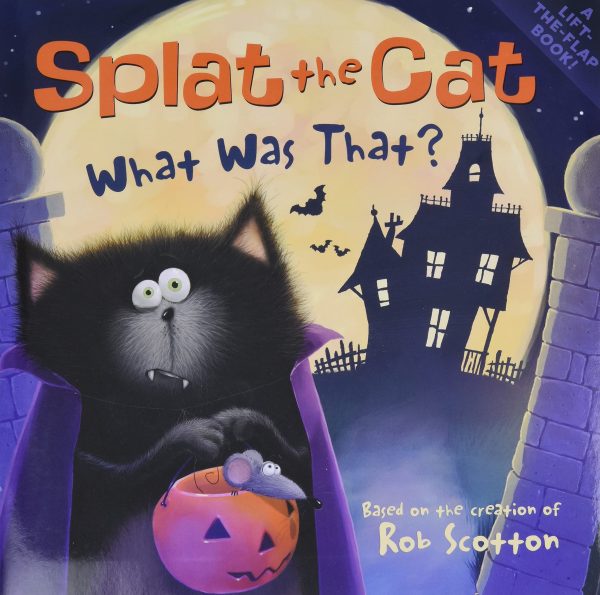 Splat the Cat: What Was That? [Paperback] Scotton, Rob