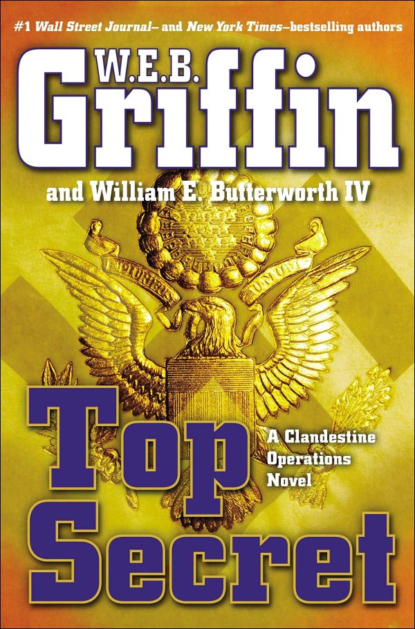 Top Secret (A Clandestine Operations Novel) [Hardcover] Griffin, W.E.B. and Butterworth IV, William E.