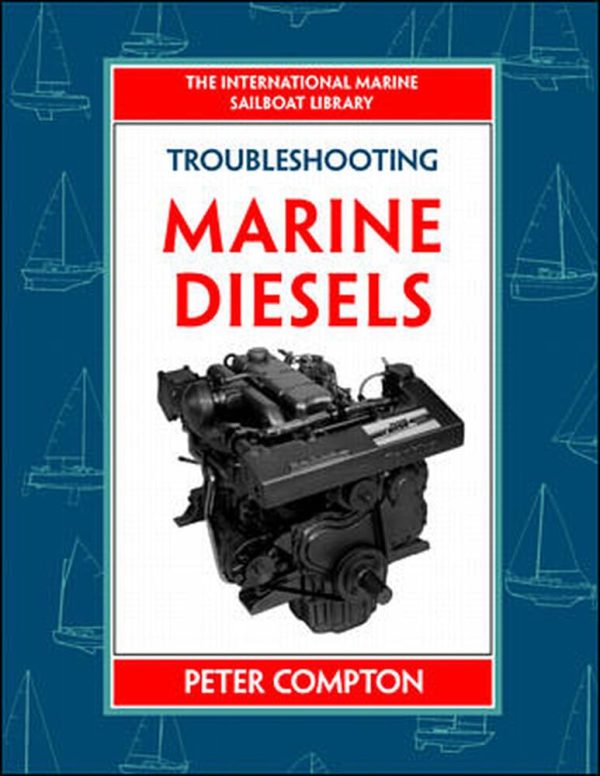 Troubleshooting Marine Diesels Compton, Peter