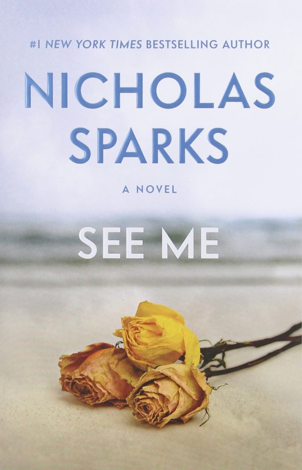 See Me [Hardcover] Sparks, Nicholas