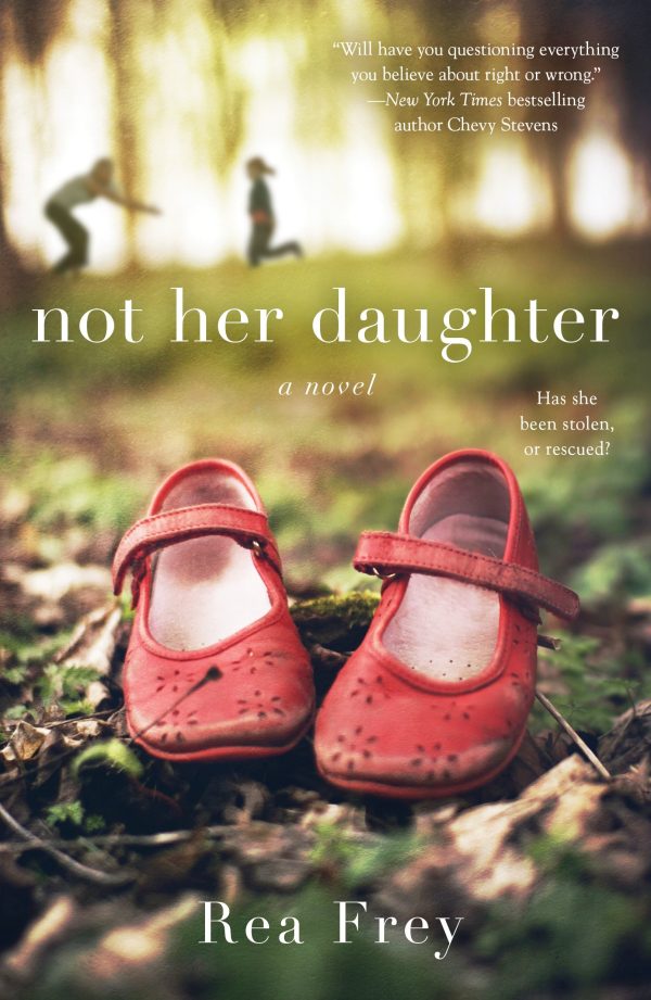 Not Her Daughter: A Novel [Paperback] Frey, Rea