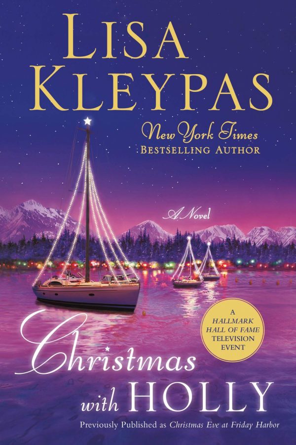 Christmas with Holly: A Novel (Friday Harbor, 1) [Paperback] Kleypas, Lisa