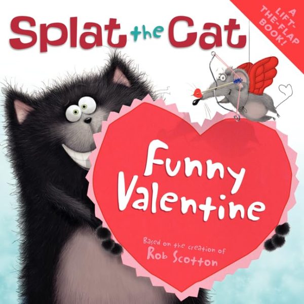 Splat the Cat: Funny Valentine [Paperback] Scotton, Rob