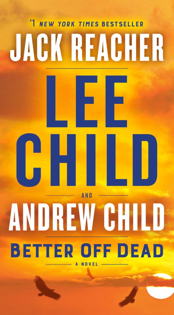 Better Off Dead: A Jack Reacher Novel [Paperback] Child, Lee and Child, Andrew