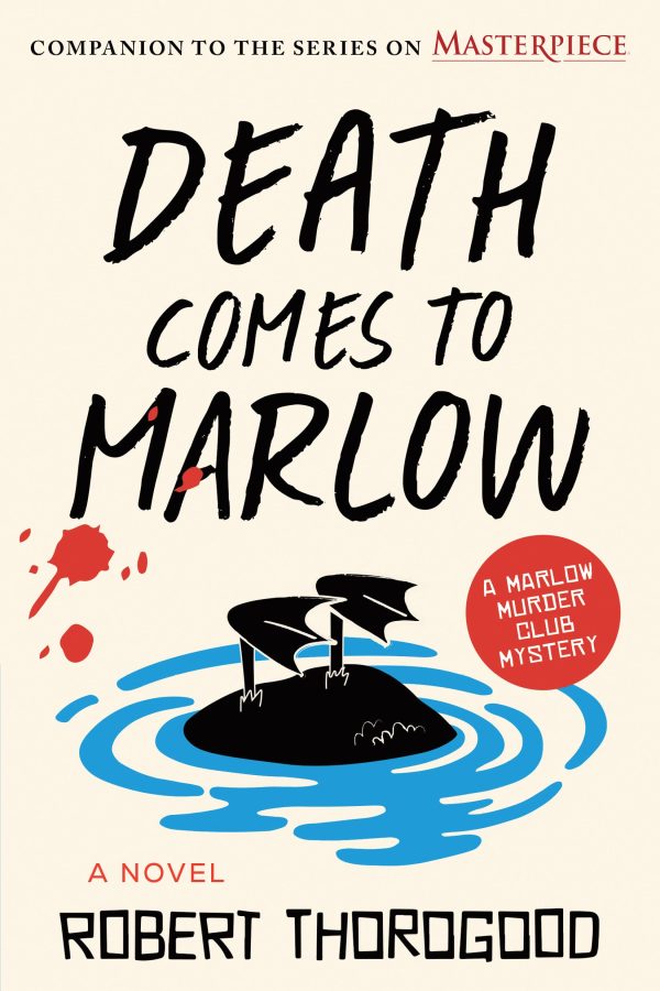 Death Comes to Marlow: A Novel (The Marlow Murder Club, 2) [Paperback] Thorogood, Robert