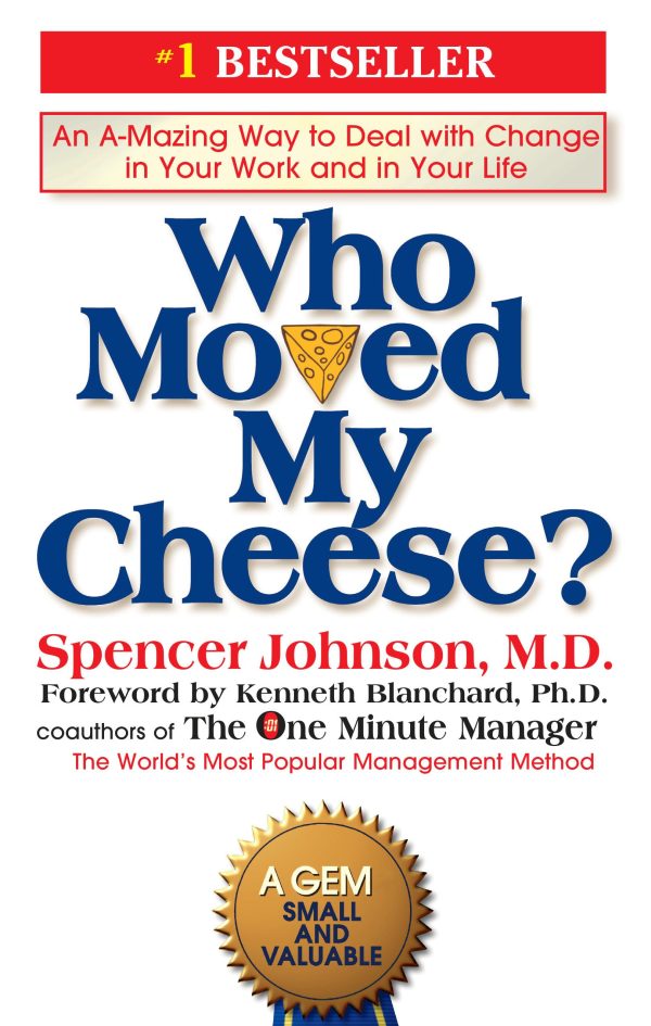 Who Moved My Cheese [Hardcover] Johnson, Spencer and Blanchard, Kenneth