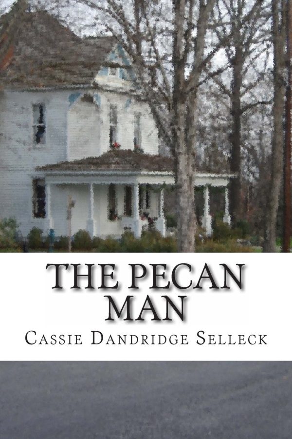 The Pecan Man [Paperback] Selleck, Cassie Dandridge