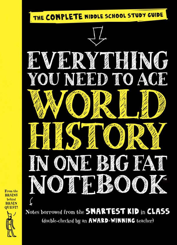 Everything You Need to Ace World History in One Big Fat Notebook: The Complete Middle School Study Guide (Big Fat Notebooks) Workman Publishing; Lindblad, Michael; Vengoechea, Ximena and Editors of Brain Quest