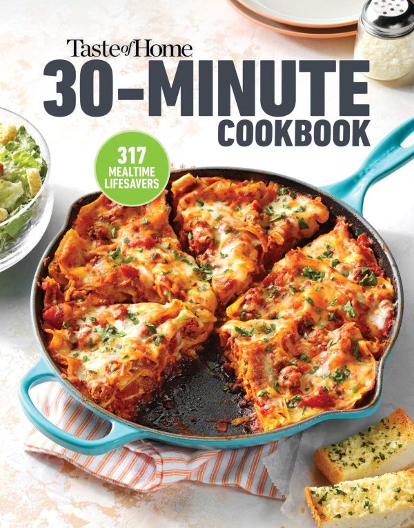 Taste of Home 30 Minute Cookbook: With 317 half-hour recipes, there's always time for a homecooked meal. (Taste of Home Quick & Easy) [Paperback] Taste of Home