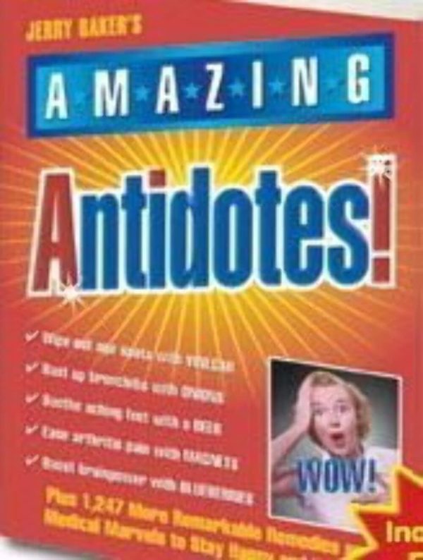 Jerry Baker's Amazing Antidotes [Hardcover] Megan Othersen