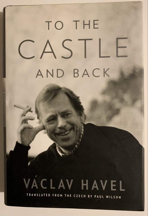 To the Castle and Back [Hardcover] Havel, Vaclav and Wilson, Paul