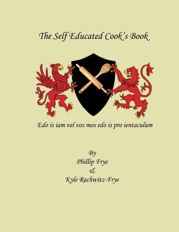 The Self Educated Cook's Book [Paperback] Frye, Mr Phillip K