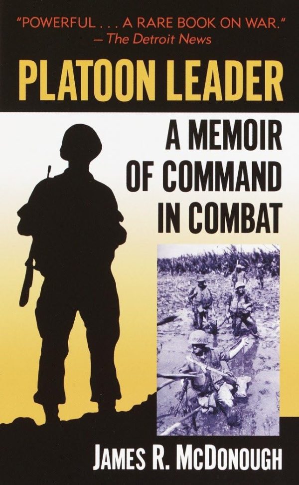 Platoon Leader: A Memoir of Command in Combat by McDonough, James R.